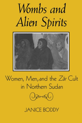 Wombs and Alien Spirits  Women Men and the Zar
