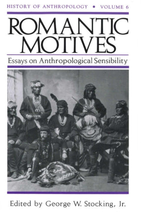 Romantic Motives  Essays on Anthropological