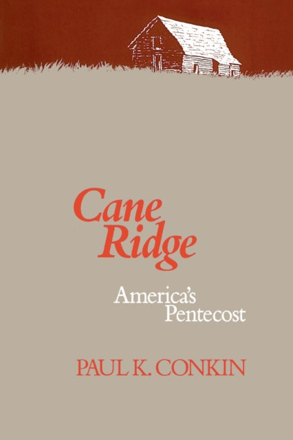 Cane Ridge  Americas Pentecost