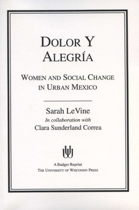 Dolor y Alegria  Women and Social Change in Urban