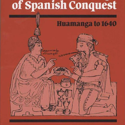 Perus Indian Peoples and the Challenge of Spani  Huamanga to 1640