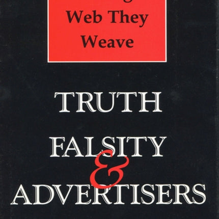 The Tangled Web They Weave  Truth Falsity and