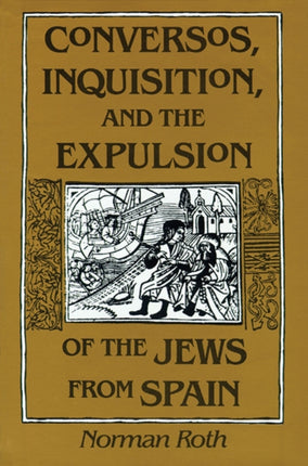 Conversos Inquisition and the Expulsion of the