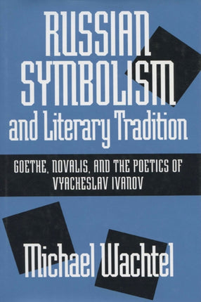 Russian Symbolism and Literary Tradition  Goethe