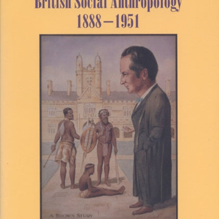 After Tylor  British Social Anthropology 18881951