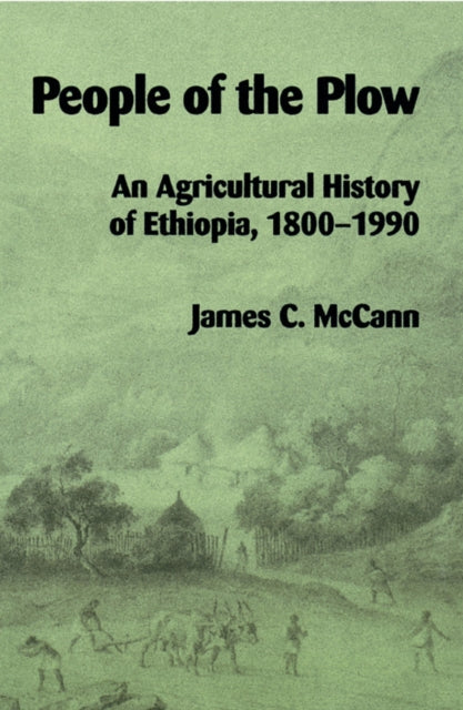 People of the Plow  Agricultural History of Ethiopia 18001900