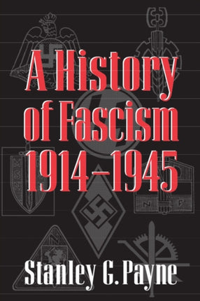 A History of Fascism 1914  1945