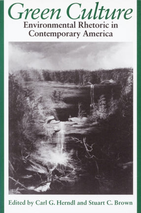 Green Culture  Environmental Rhetoric in