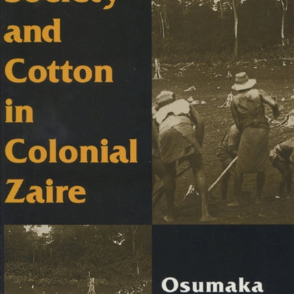 Rural Society and Cotton in Colonial Zaire