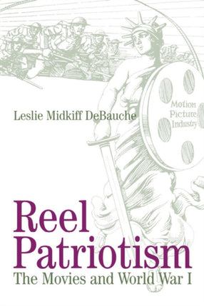 Reel Patriotism  Movies and World War I