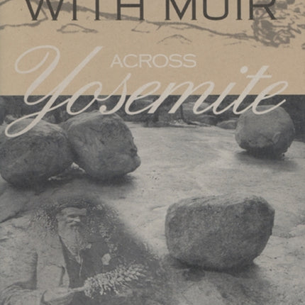 Walking with Muir Across Yosemite