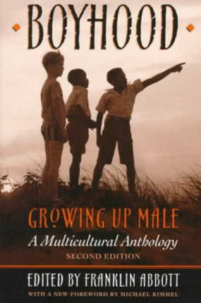 Boyhood Growing Up Male  A Multicultural Anthology