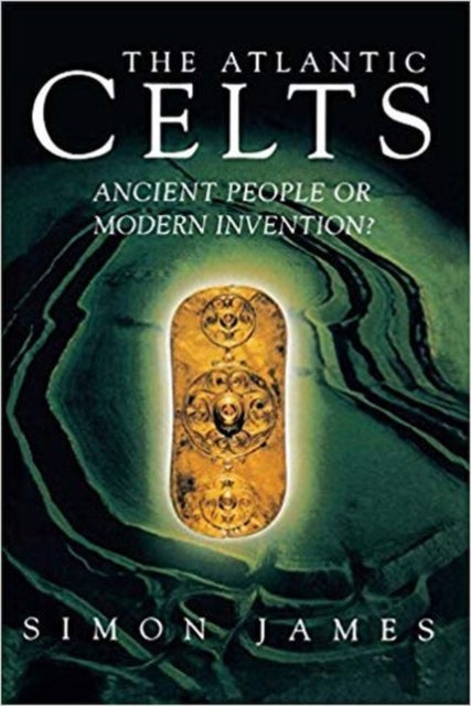 Atlantic Celts  Ancient People Of Modern