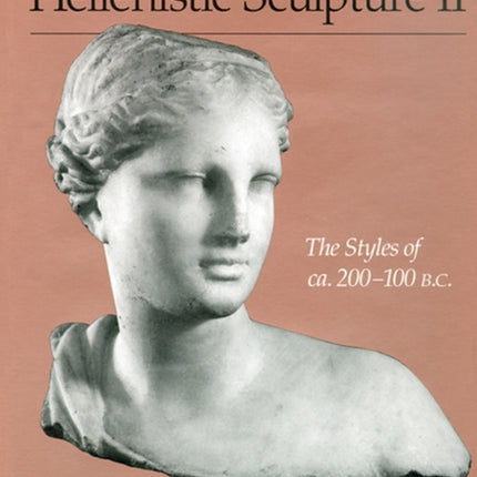 Hellenistic Sculpture II  The Styles of ca. 200100 B.C.