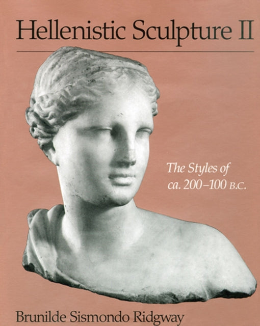 Hellenistic Sculpture II  The Styles of ca. 200100 B.C.