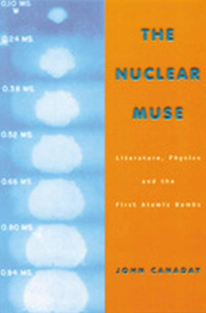 The Nuclear Muse  Literature Physics and the