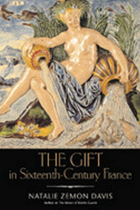 The Gift In SixteenthCentury France