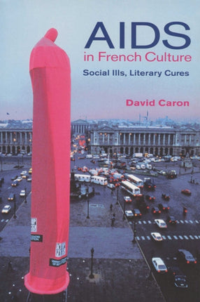 AIDS in French Culture  Social Ills Literary