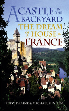A Castle in the Backyard  The Dream of a House in