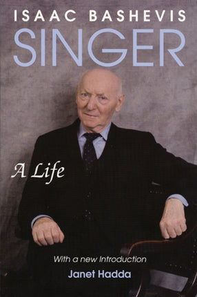 Isaac Bashevis Singer  A Life