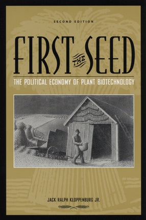 First the Seed  The Political Economy of Plant
