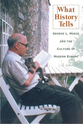 What History Tells  George L. Mosse and the