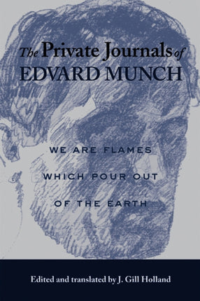 The Private Journals of Edvard Munch  We are