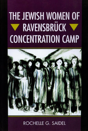 The Jewish Women of Ravensbruck Concentration