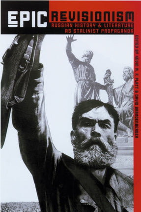Epic Revisionism  Russian History and Literature