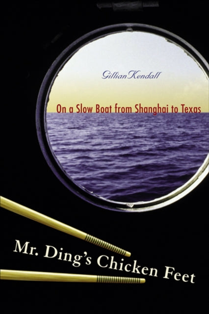 Mr. Dings Chicken Feet On a Slow Boat from Shanghai to Texas