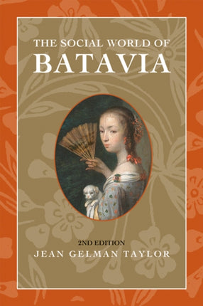 The Social World of Batavia  Europeans and