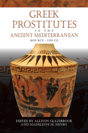Greek Prostitutes in the Ancient Mediterranean