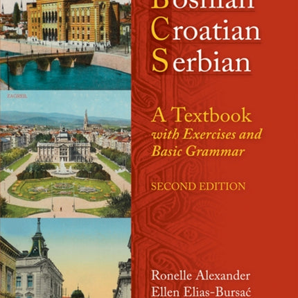 Bosnian Croatian Serbian  A Textbook with Exercises and Basic Grammar