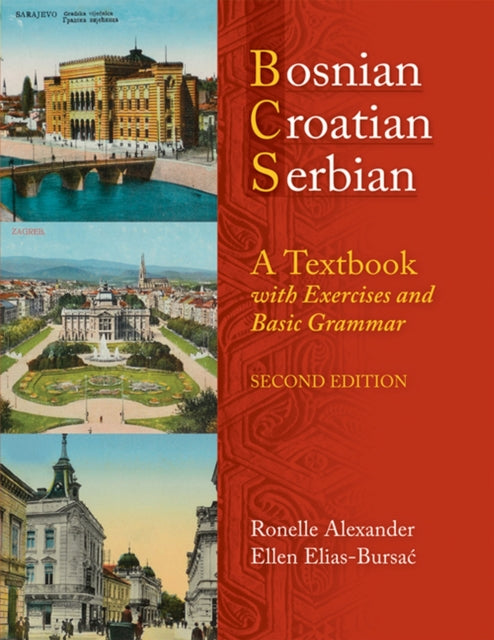 Bosnian Croatian Serbian  A Textbook with Exercises and Basic Grammar