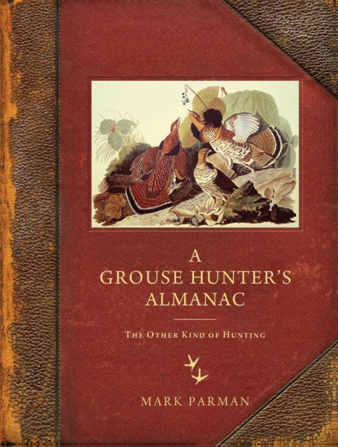 A Grouse Hunters Almanac  The Other Kind of