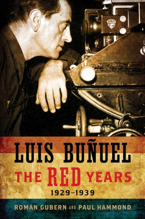 Luis Bunuel  The Red Years 19291939