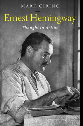 Ernest Hemingway  Thought in Action