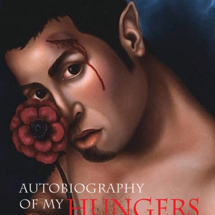 Autobiography of My Hungers