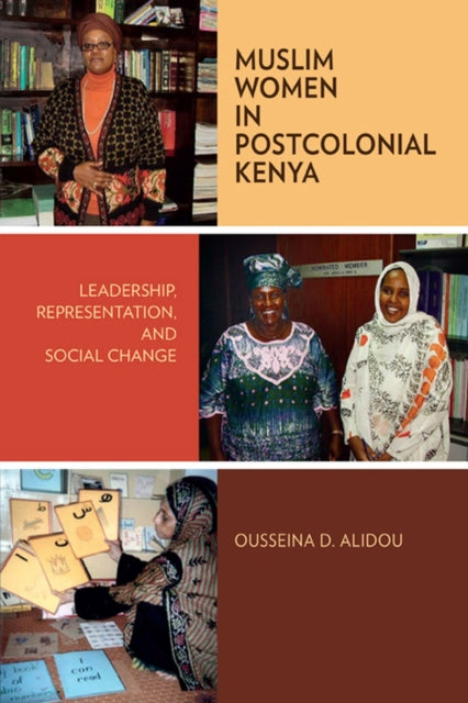 Muslim Women in Postcolonial Kenya  Leadership Representation and Social Change