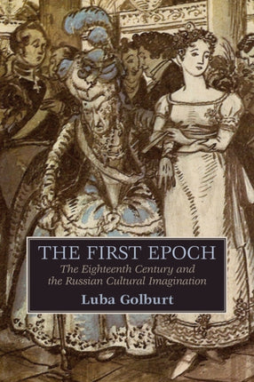 The First Epoch  The Eighteenth Century and the