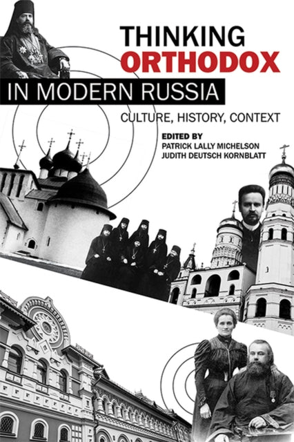 Thinking Orthodox in Modern Russia  Culture History Context