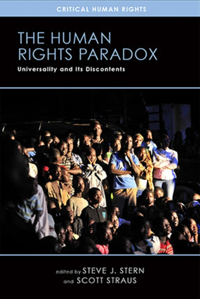 The Human Rights Paradox  Universality and Its