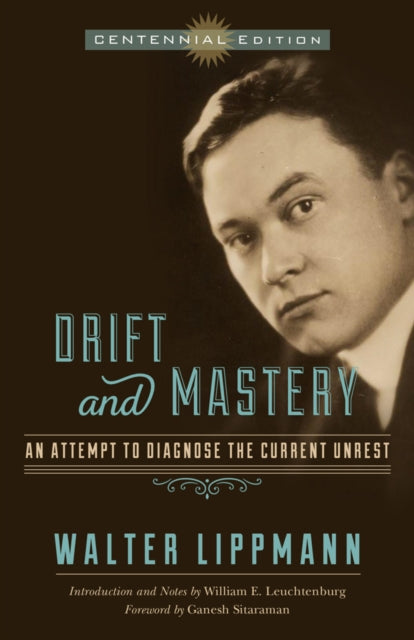 Drift and Mastery  An Attempt to Diagnose the Current Unrest