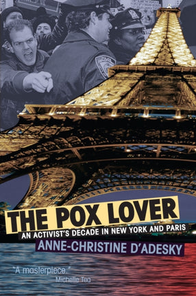The Pox Lover  An Activists Decade in Paris and New York
