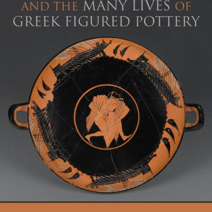 Athens Etruria and the Many Lives of Greek