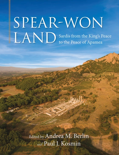 SpearWon Land  Sardis from the Kings Peace to the Peace of Apamea