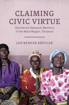 Claiming Civic Virtue  Gendered Network Memory in