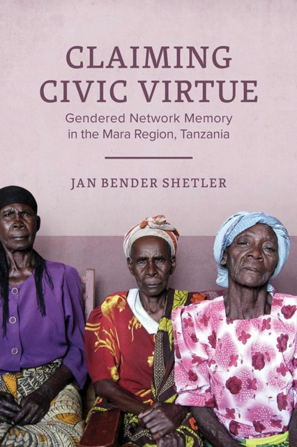 Claiming Civic Virtue  Gendered Network Memory in