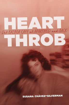 Heartthrob  Del Balboa Cafe al Apartheid and Back