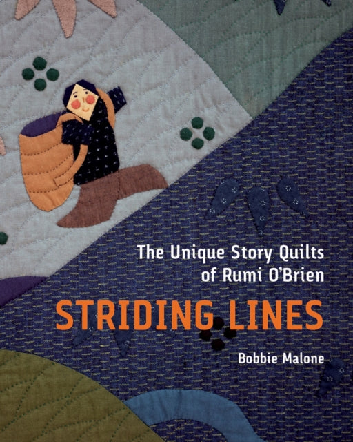 Striding Lines  The Unique Story Quilts of Rumi